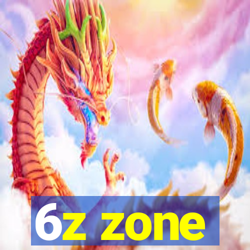 6z zone